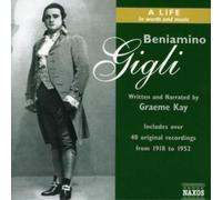 Beniamino Gigli – A Life In Words And Music – CD + livre – NAXOS
