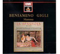 Beniamino Gigli - Beniamino Gigli - Mamma/La Spagnola