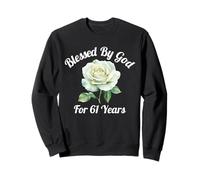 Bénie par Dieu Pendant 61 Ans, White Rose Flower 61e Anniversaire Sweatshirt