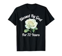 Bénie par Dieu Pendant 72 Ans, Une Fleur de Rose Blanche, 72e Anniversaire T-Shirt