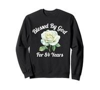 Bénie par Dieu Pendant 84 Ans, White Rose Flower 84e Anniversaire Sweatshirt