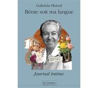 Bénie soit ma langue Gabriela Mistral (Auteur), Anne Picard (Traduction)