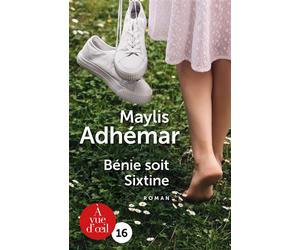 Benie soit sixtine Edition en gros caractères - Maylis Adhémar - A Vue D'oeil - broché - Roman