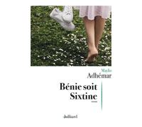 Bénie soit Sixtine - Maylis Adhémar - Julliard - broché - Roman