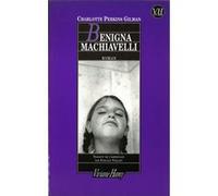 Benigna Machiavelli Charlotte Perkins Gilman (Auteur), Pascale Voilley (Traduction)