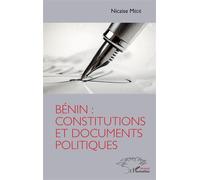 Bénin : constitutions et documents politiques - Nicaise Médé - L'harmattan - broché - Essai
