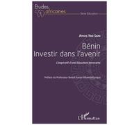 Bénin, Investir Dans L'avenir - L'impératif D'une Éducation Innovante