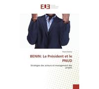 Benin: le président et le pnud Stratégies des acteurs et management des projets - ZANTOU-P - Universitaires Europeennes - broché - Etude