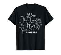 Bénis Le Seigneur, Ô Mon âme - Psaume 10:3 T-Shirt Graphique avec Valeur