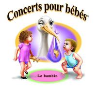 Benitez, Cesar - Concerts pour Bebes: Le Bambin