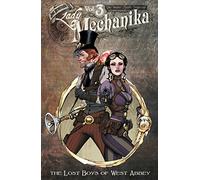 Benitez, Joe - Lady Mechanika Volume 3: The Lost Boys of West Abbey