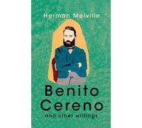 Benito Cereno And Other Writings