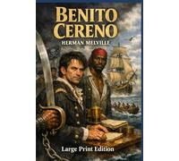 Benito Cereno: Large Print Edition