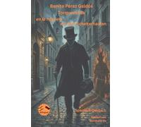 Benito Pérez Galdós - Torquemada en la hoguera - Torquemada auf dem Scheiterhaufen - Zweisprachig Spanisch-Deutsch:: Bilinguale Neuübersetzung im Paralleltext mit detailliertem Vor- und Nachwort