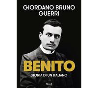 Benito. Storia di un italiano
