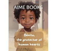 Bénito, the protector of human hearts