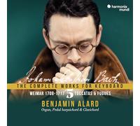 Benjamin Alard - Johann Sebastian Bach: the Complete Works for Keyboard, Vol. Toccata / Weimar 1708-17