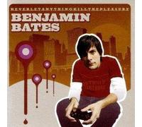 Benjamin Bates - N.E.V.E.R.L.E.T.a.N.Y.T.H.I.N. [Import]