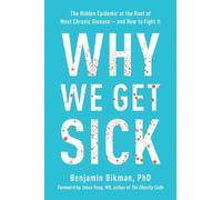 Benjamin Bikman Why We Get Sick (Poche)