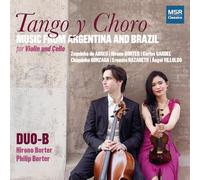 Benjamin Brecher - MSR Classics: Tango y Choro - Music from Argentina and Brazil for Violin and Cello, Audio CD