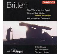 Britten, B. – World of the Spirit / King Arthur Suite – Import – NAXOS