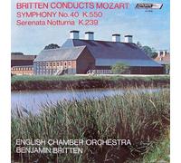 Benjamin Britten - Britten Conducts Mozart: Symphony No. 40 K.550, Serenata Notturna K.239