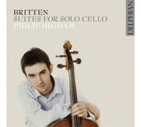 Philip Higham – Britten : Suites pour violoncelle n°1 à 3 – CD