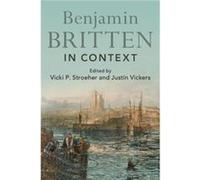 Benjamin Britten In Context