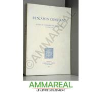 Benjamin Constant. Actes Du Congres Benjamin Constant De Lausanne (Octobre 1967)