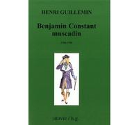 Benjamin constant muscadin 1795-1799 - Henri Guillemin - Utovie - broché - Biographie