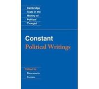 Benjamin Constant Political Writings, Cambridge Texts in the History of Political Thought Biancamaria Fontana (Auteur)