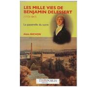 Benjamin Delessert - Le Baron Du Sucre