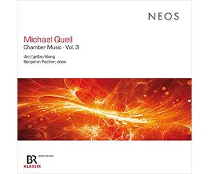 Benjamin Fischer - Michael Quell: Chamber Music, Vol. 3