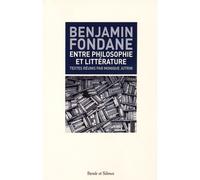Benjamin fondane entre philosophie et litterature Monique Jutrin (Auteur)