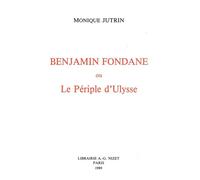Benjamin Fondane ou Le Périple d'Ulysse - Monique Jutrin - Nizet - broché - Biographie