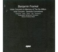 Benjamin Frankel: Violin Concerto In Memory Of The Six Million Viola Concerto