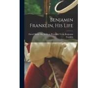 Benjamin Franklin, His Life