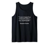 Benjamin Franklin Shirt A Man Wrapped Up in Himself Citation Débardeur