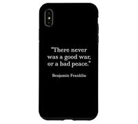 Benjamin Franklin Shirt Citation There Never Was A Good War Coque pour iPhone XS Max
