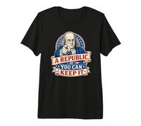 Benjamin Franklin : Une république si Vous Pouvez la Garder T-Shirt Haut de Gamme