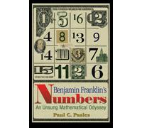 Benjamin Franklin's Numbers: An Unsung Mathematical Odyssey