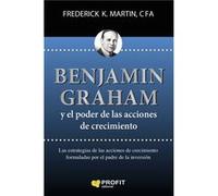 Benjamin Graham Y El Poder De Las Acciones De Crecimiento - [Livre en VO] Martin, Frederick K (Auteur)
