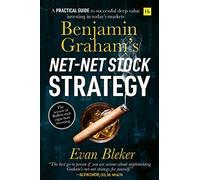 Benjamin Graham's Net-Net Stock Strategy