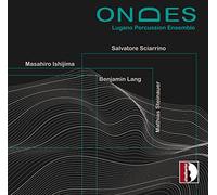 Benjamin Lang, Salvatore Sciarrino, Masahiro Isijima, Mathias Steinauer: Ondes - Lugano Percussion Ensemble