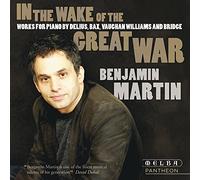 Benjamin Martin - In the Wake of the Great War, Oeuvres pour Piano