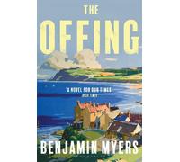 Benjamin Myers – The Offing – Sélection du club de lecture BBC Radio 2 – Broché
