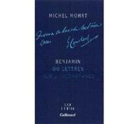 Benjamin ou lettres sur l'inconstance Mohrt, Michel (Auteur)