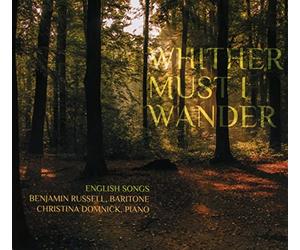 Benjamin Russell and Christina Domnick - Whither Must I Wander [Import]