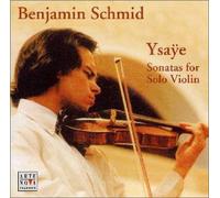 Benjamin Schmid - Eugene Ysaye: Six Sonates Pourn [Import]