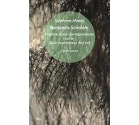 Benjamin-Scholem, histoire d'une correspondance: Suivi de Deux expériences de l’exil